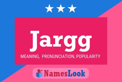 Jargg Name Poster