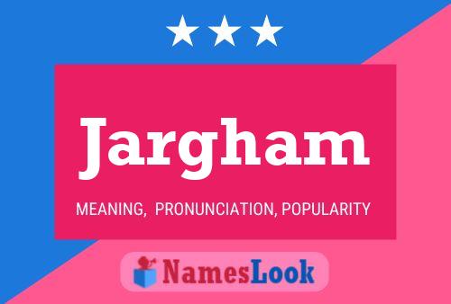 Jargham Name Poster