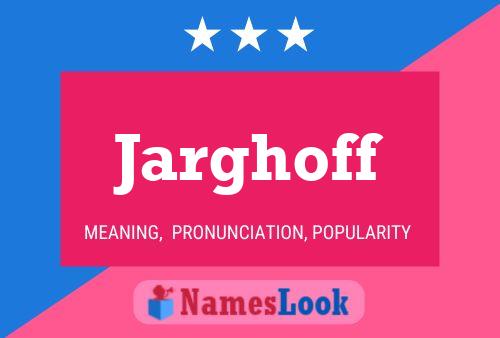 Jarghoff Name Poster