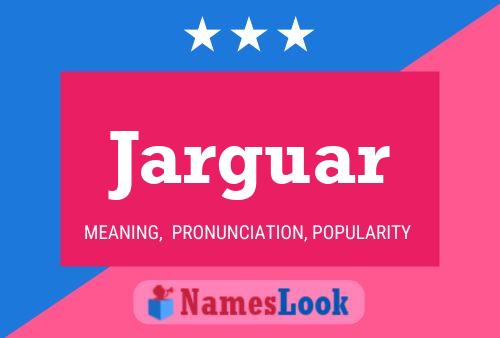 Jarguar Name Poster