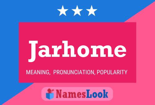 Jarhome Name Poster