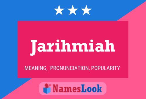 Jarihmiah Name Poster