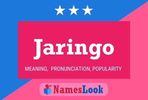 Jaringo Name Poster