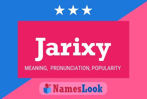 Jarixy Name Poster