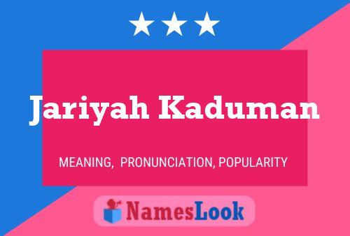 Jariyah Kaduman Name Poster