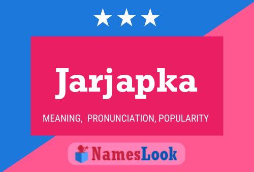 Jarjapka Name Poster