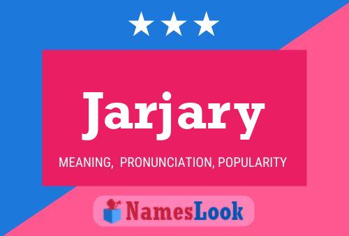 Jarjary Name Poster