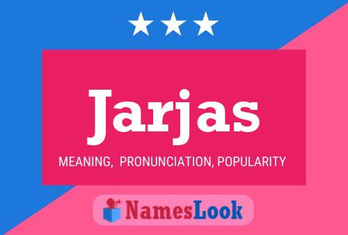 Jarjas Name Poster