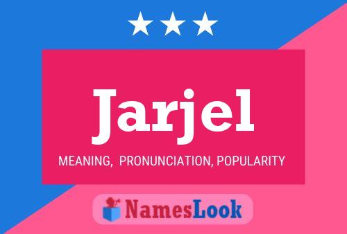 Jarjel Name Poster