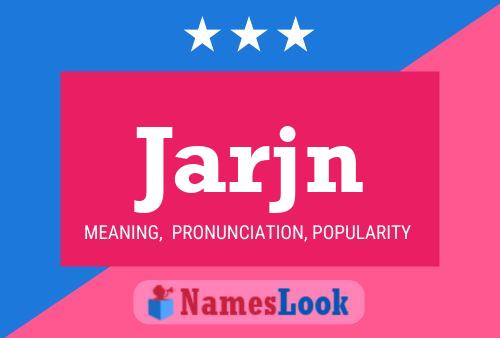 Jarjn Name Poster