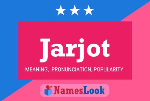 Jarjot Name Poster