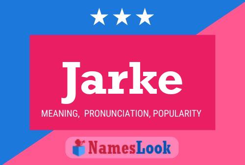 Jarke Name Poster