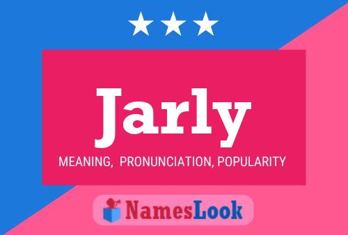 Jarly Name Poster