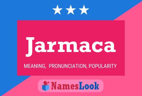 Jarmaca Name Poster