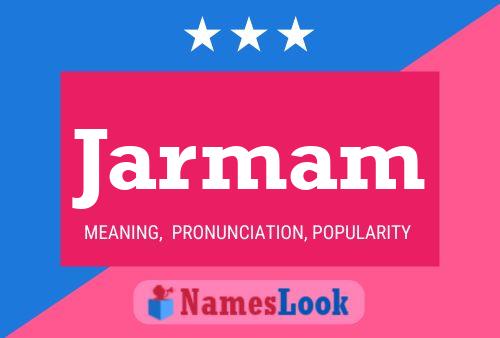 Jarmam Name Poster