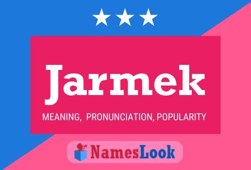 Jarmek Name Poster