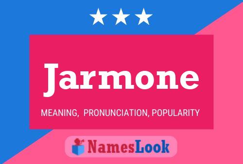 Jarmone Name Poster