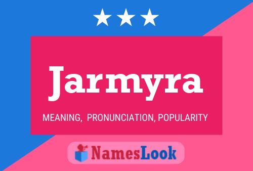 Jarmyra Name Poster