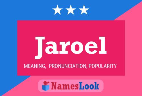 Jaroel Name Poster