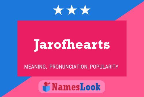 Jarofhearts Name Poster