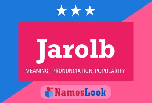 Jarolb Name Poster