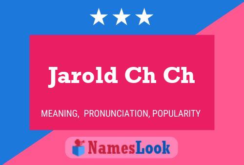 Jarold Ch Ch Name Poster