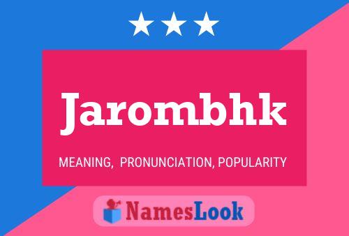 Jarombhk Name Poster