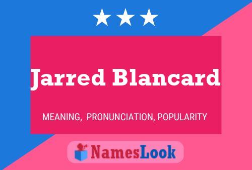 Jarred Blancard Name Poster