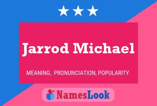 Jarrod Michael Name Poster