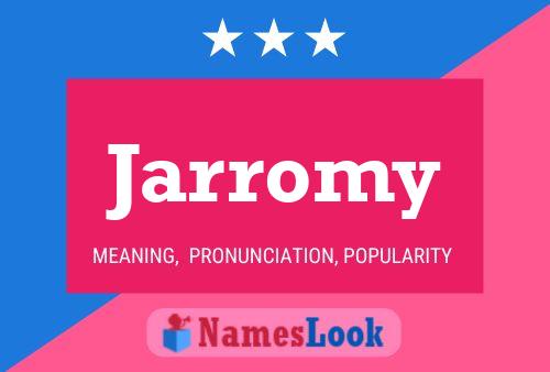 Jarromy Name Poster