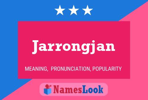 Jarrongjan Name Poster