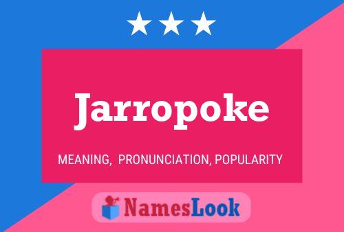 Jarropoke Name Poster