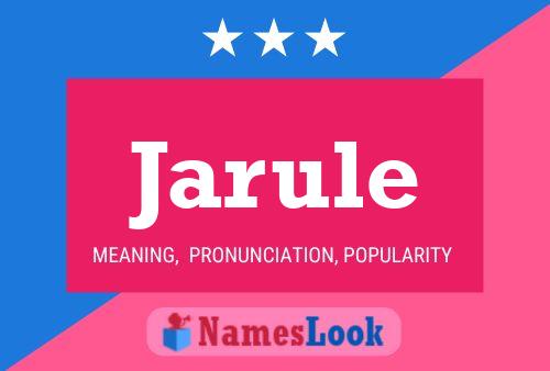 Jarule Name Poster