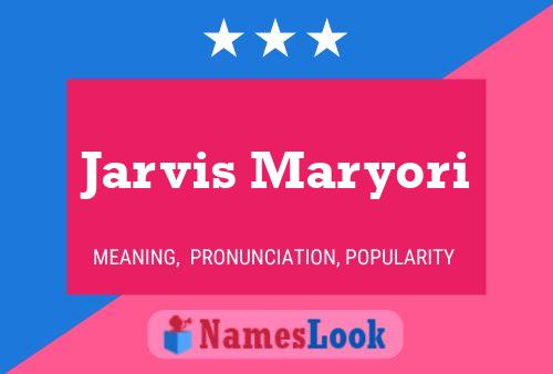 Jarvis Maryori Name Poster