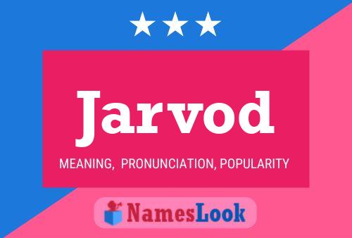 Jarvod Name Poster