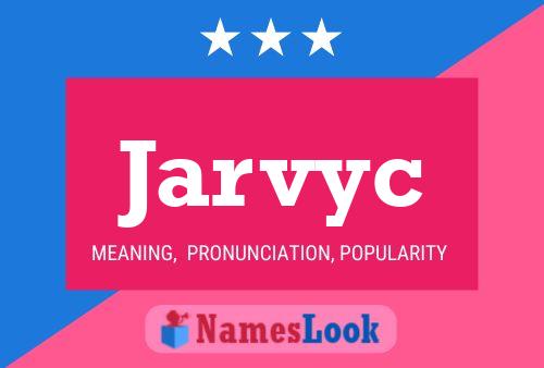 Jarvyc Name Poster