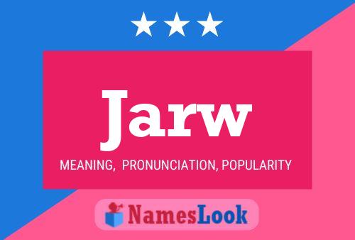 Jarw Name Poster