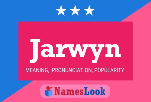 Jarwyn Name Poster