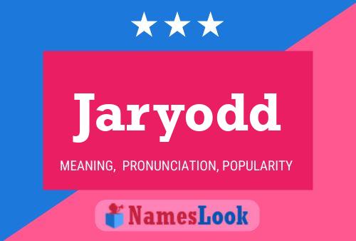 Jaryodd Name Poster