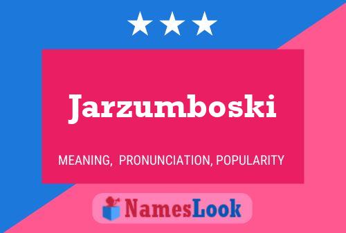 Jarzumboski Name Poster