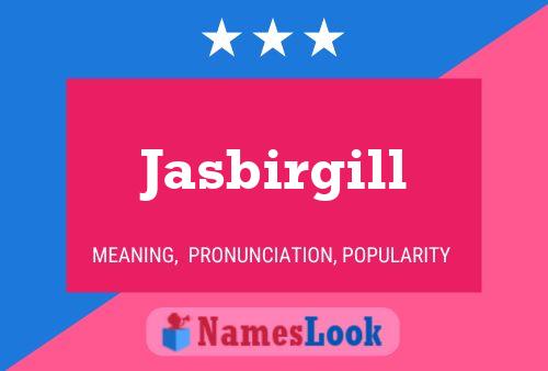 Jasbirgill Name Poster