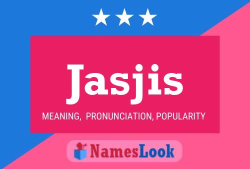 Jasjis Name Poster