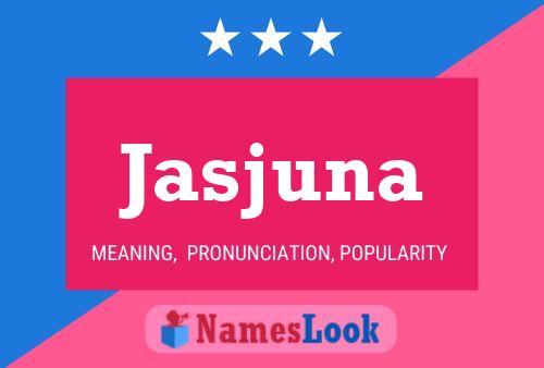 Jasjuna Name Poster