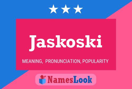 Jaskoski Name Poster