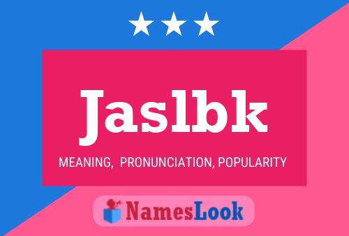 Jaslbk Name Poster