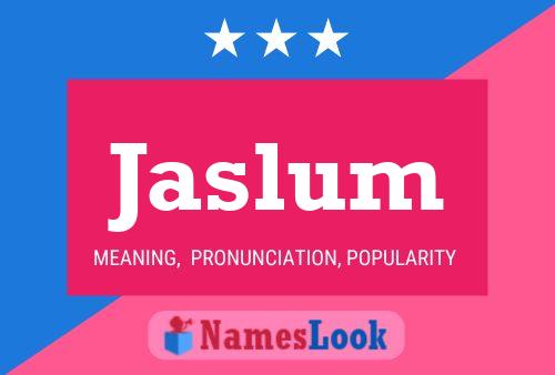 Jaslum Name Poster