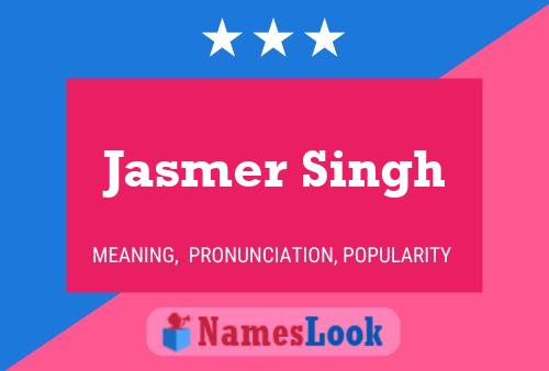 Jasmer Singh Name Poster