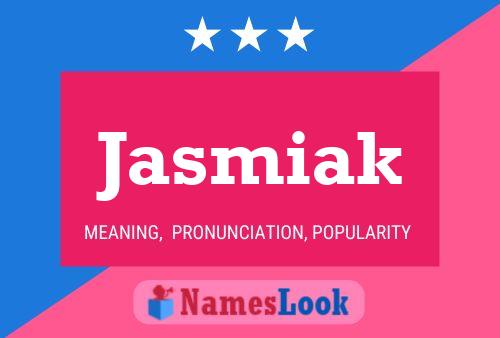 Jasmiak Name Poster