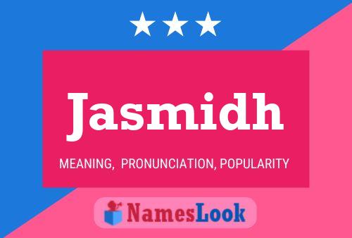 Jasmidh Name Poster