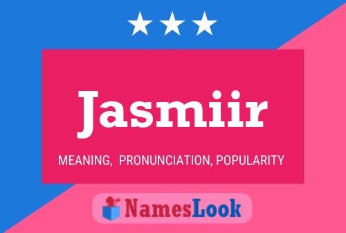 Jasmiir Name Poster